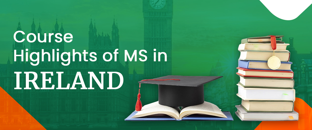 Courses Highlights of Masters in Ireland