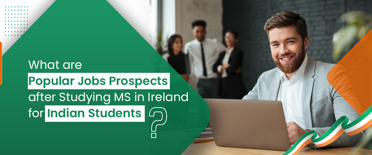 Job Prospect of Studying Masters in Ireland