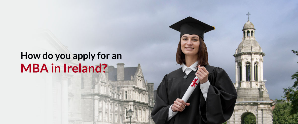 How do you apply for an MBA in Ireland?