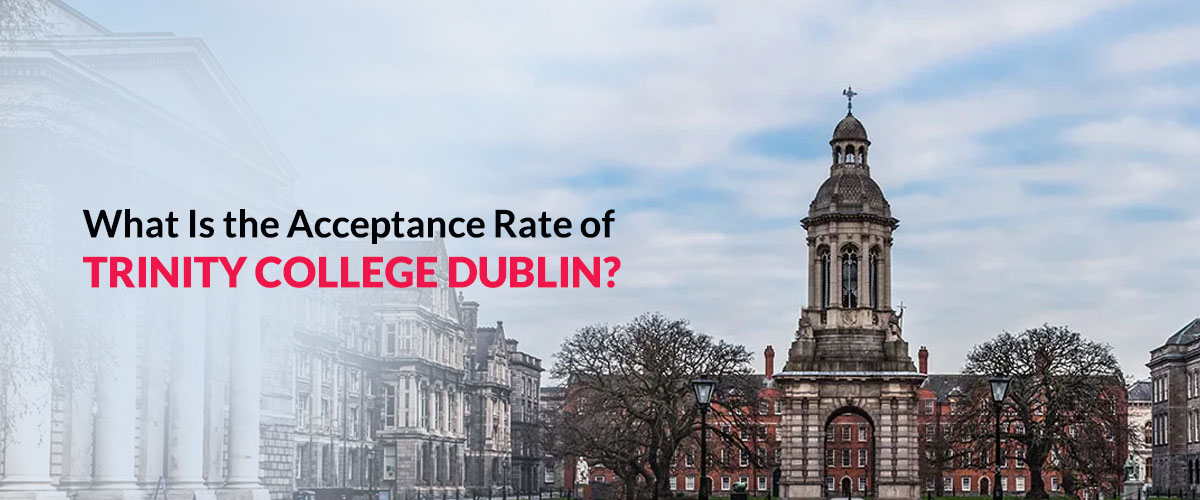 Trinity College Ireland acceptance rate