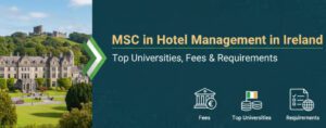 MSc in Hotel Management in Ireland – Top Universities, Fees & Requirements