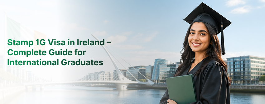Stamp 1G Visa in Ireland – Complete Guide for International Graduates