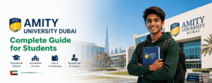 Amity University Dubai - Complete Guide for Students