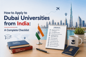 How to Apply to Dubai Universities from India: A Complete Checklist