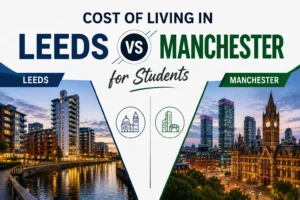 Cost of Living in Leeds vs Manchester for Students